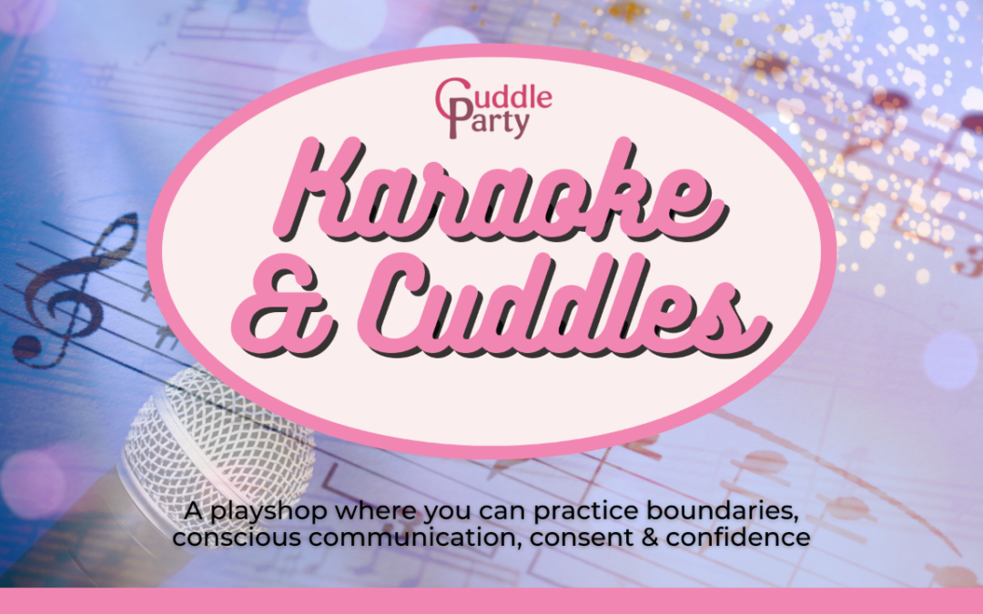 Karaoke & Cuddles Cuddle Party®
